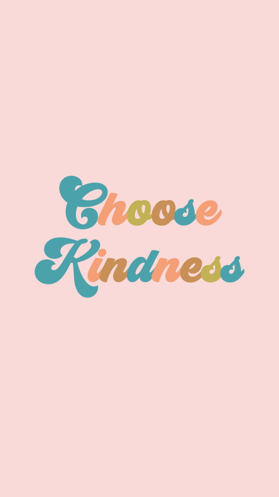 CHOOSE KINDESS